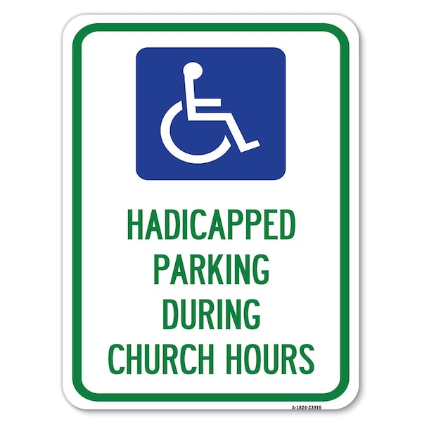 Signmission Handicapped Parking During Church Hours With Graphic Rust Proof Parking, A-1824-23916 A-1824-23916 - main